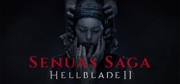 《Senua's Saga: Hellblade II》（地狱之刃 2：塞娜的传说）