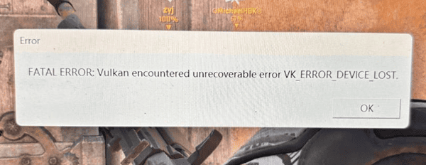 VK_ERROR_DEVICE_LOST怎么解决？游戏Vulkan报错修复指南